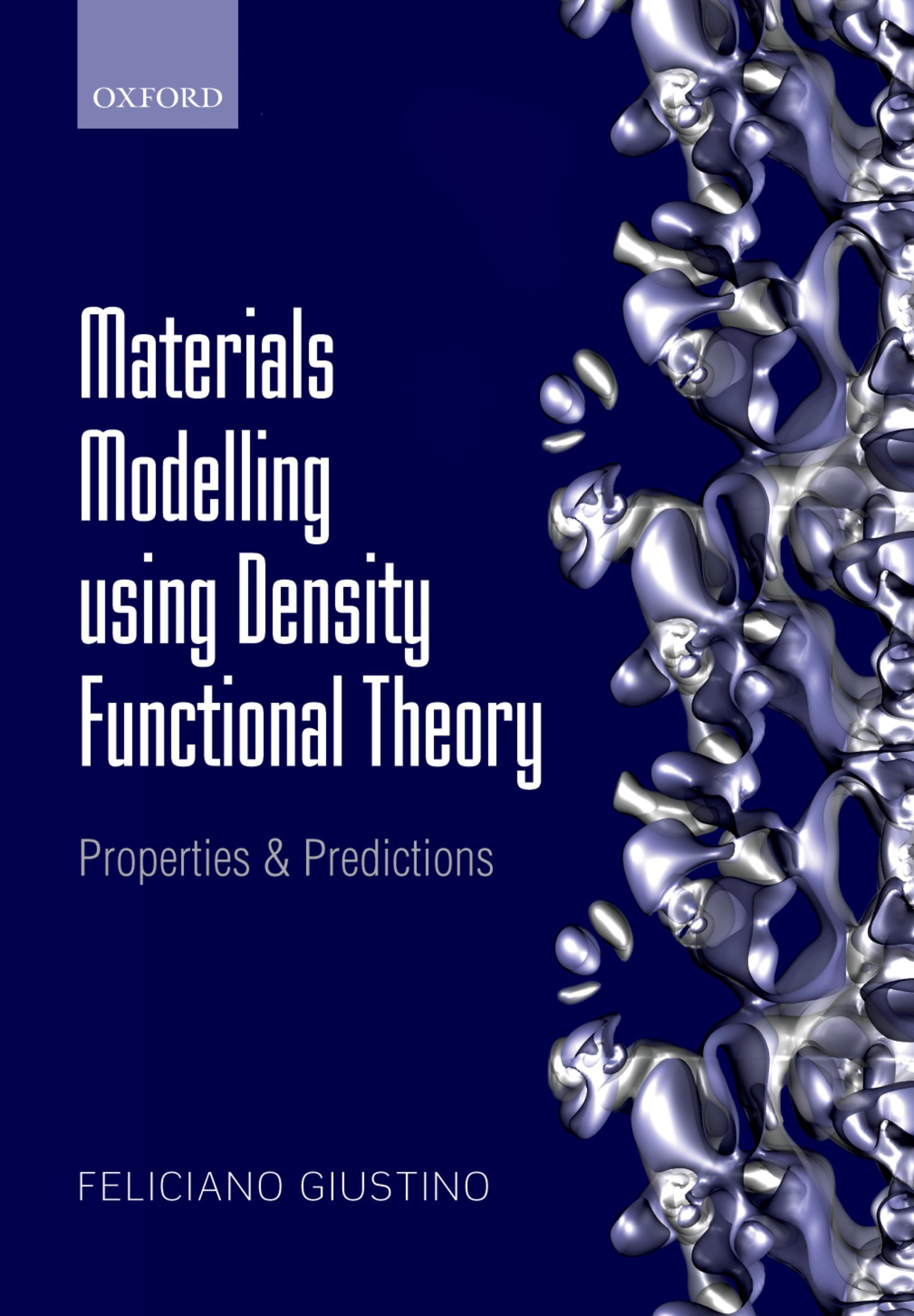 Materials Modelling using Density Functional Theory: Properties and ...