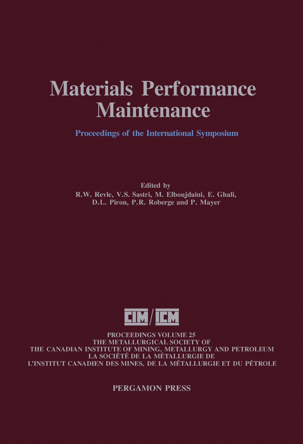 Materials Performance Maintenance Proceedings of the International Symposium on Materials Performance Maintenance, Ottawa, Ontario, Canada, August 18-21, 1991  â€“ PDF/EPUB Version Downloadable