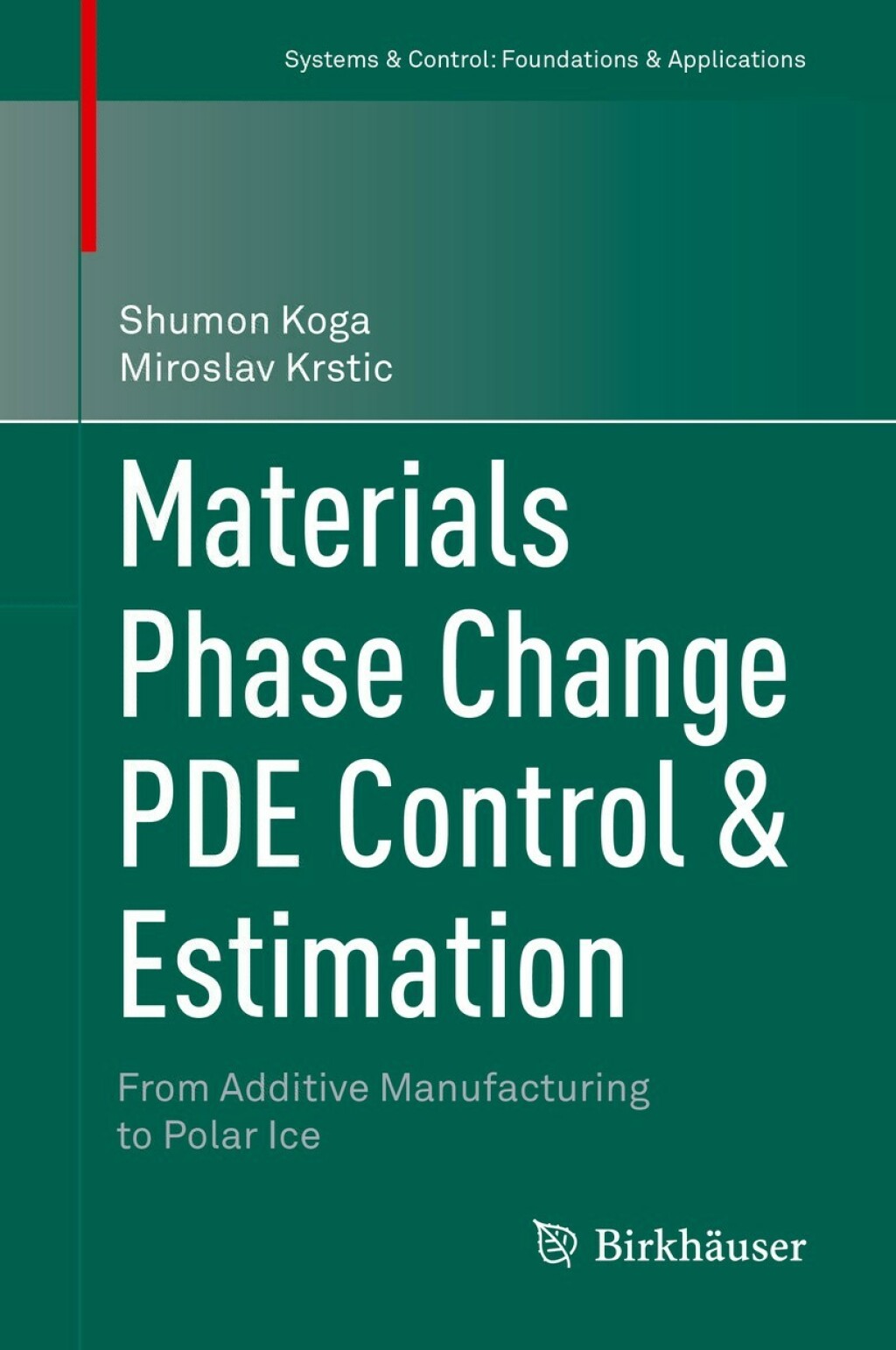 Materials Phase Change PDE Control & Estimation From Additive Manufacturing to Polar Ice  â€“ PDF/EPUB Version Downloadable