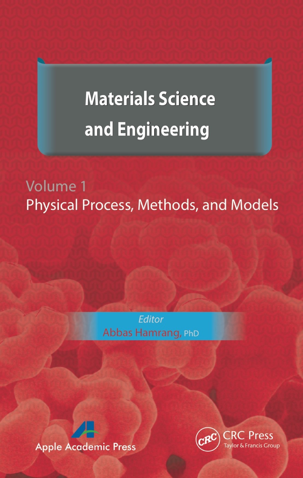 Materials Science and Engineering. Volume I Physical Process, Methods, and Models 1st Edition â€“ PDF/EPUB Version Downloadable