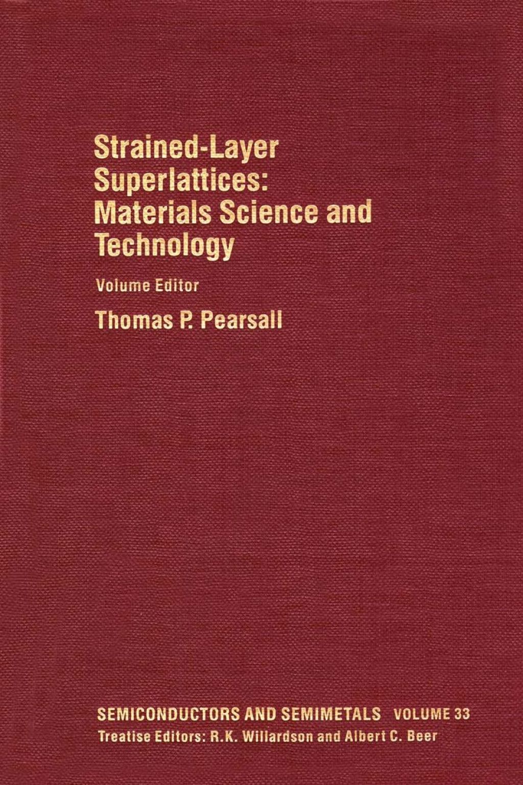 Materials Science and Technology: Strained-Layer Superlattices: Strained-Layer Superlattices: Materials Science and TechnologyVolume 33  â€“ PDF/EPUB Version Downloadable