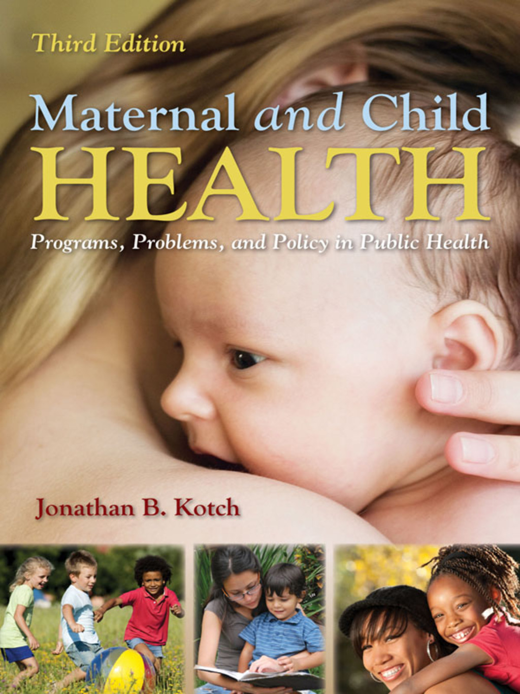 Maternal and Child Health Programs, Problems, and Policy in Public Health 3rd Edition â€“ PDF/EPUB Version Downloadable