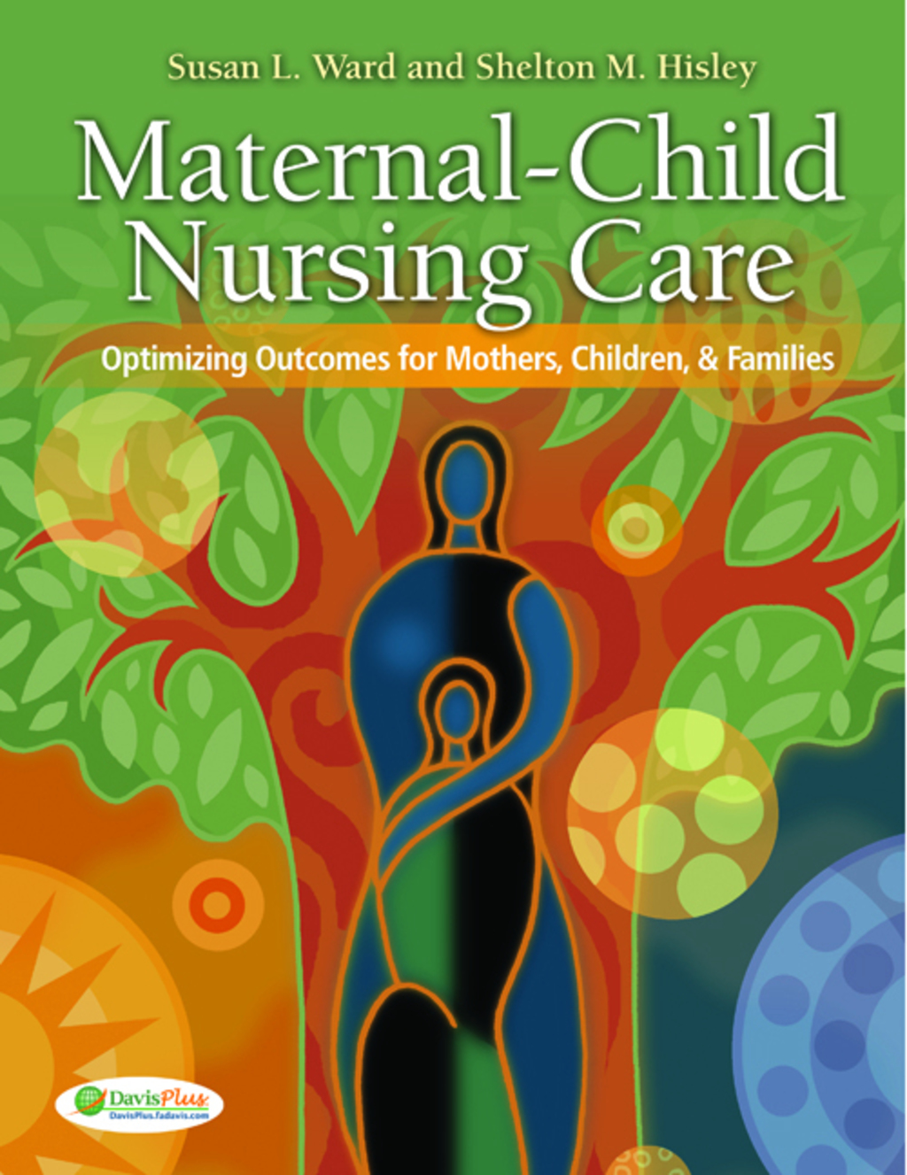 Maternal-Child Nursing Care ENHANCED, REVISED, REPRINT with The Womenâ€™s Health Companion Optimizing Outcomes For Mothers, Children, and Families  â€“ PDF/EPUB Version Downloadable