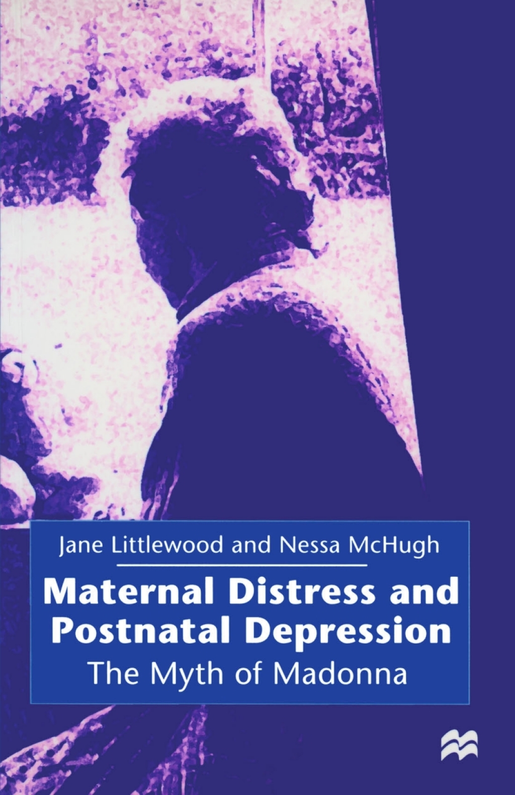 Maternal Distress and Postnatal Depression The Myth of Madonna 1st Edition â€“ PDF/EPUB Version Downloadable