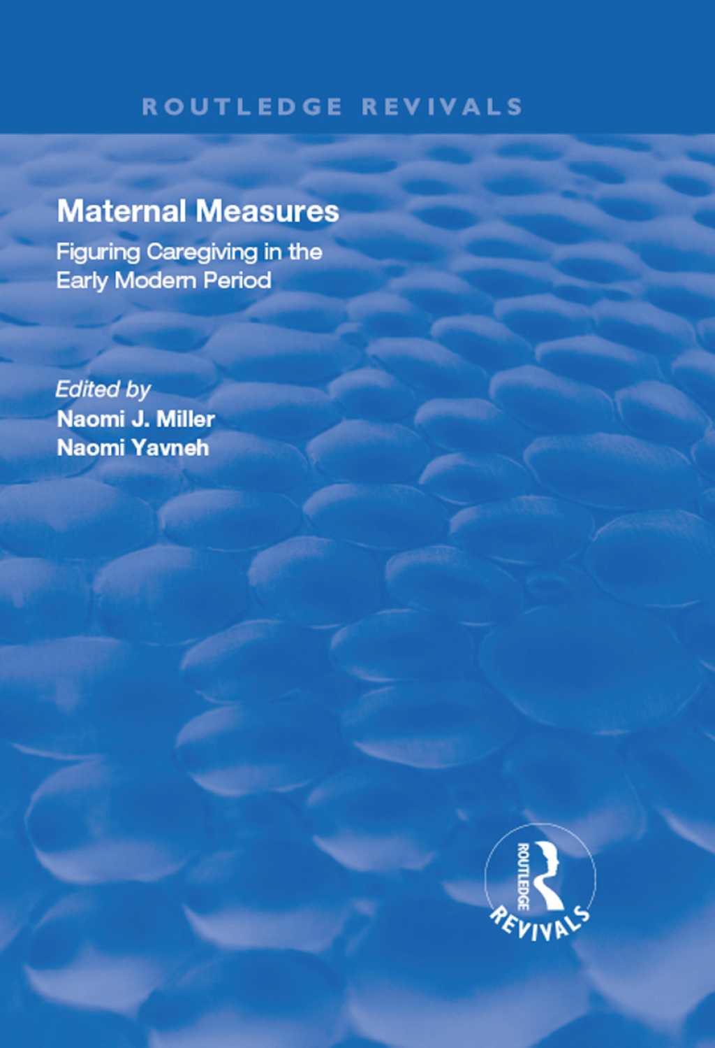 Maternal Measures Figuring Caregiving in the Early Modern Period 1st Edition â€“ PDF/EPUB Version Downloadable
