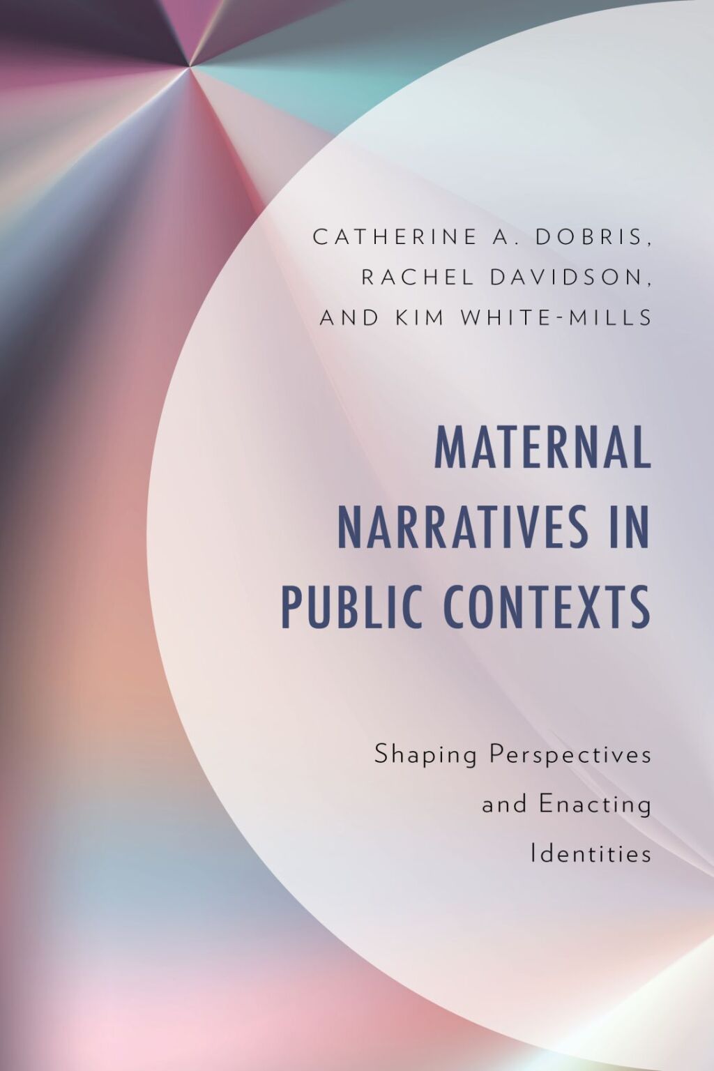 Maternal Narratives in Public Contexts Shaping Perspectives and Enacting Identities 1st Edition â€“ PDF/EPUB Version Downloadable