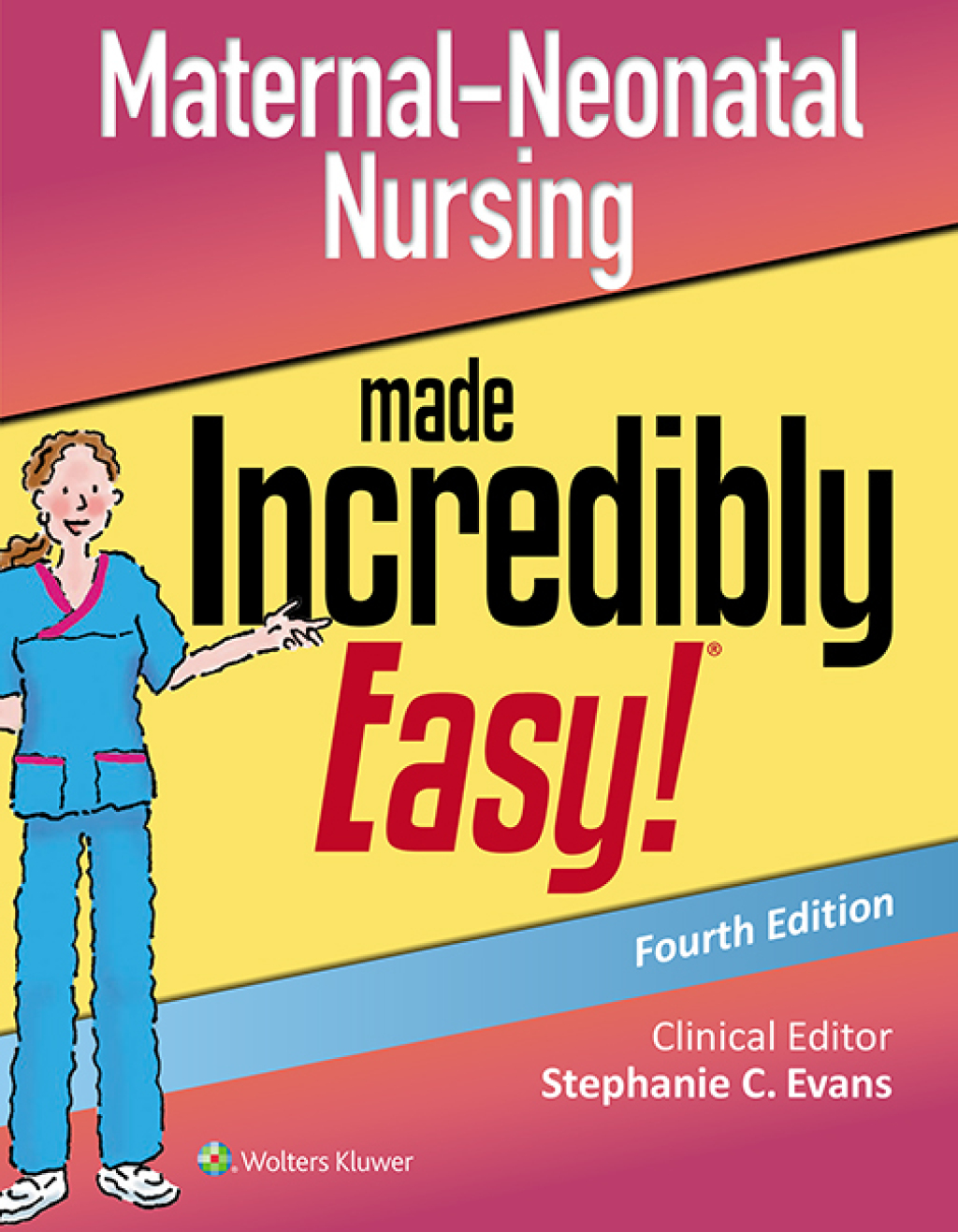 Maternal-Neonatal Nursing Made Incredibly Easy! 4th Edition â€“ PDF/EPUB Version Downloadable