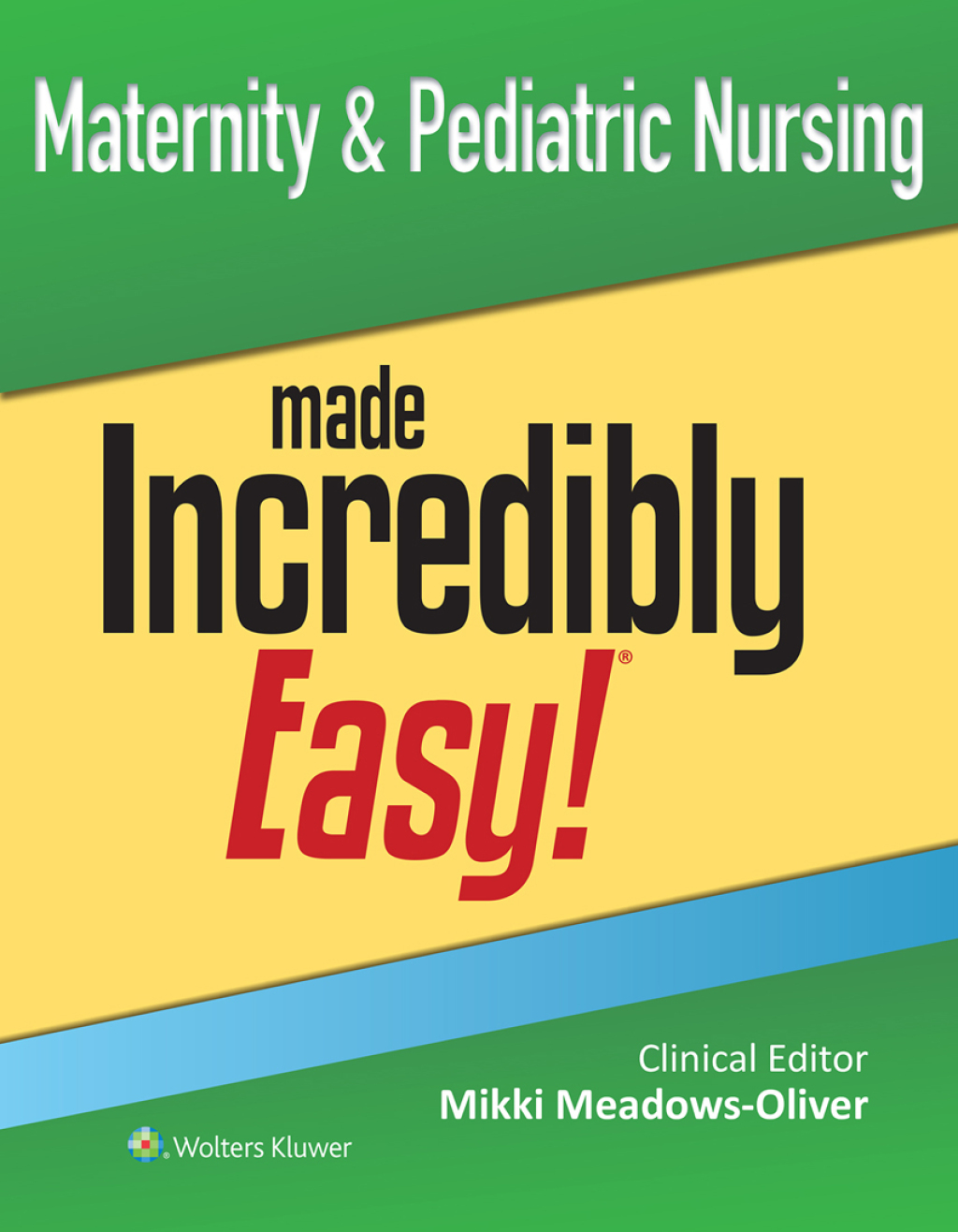 Maternity & Pediatric Nursing Made Incredibly Easy!  â€“ PDF/EPUB Version Downloadable