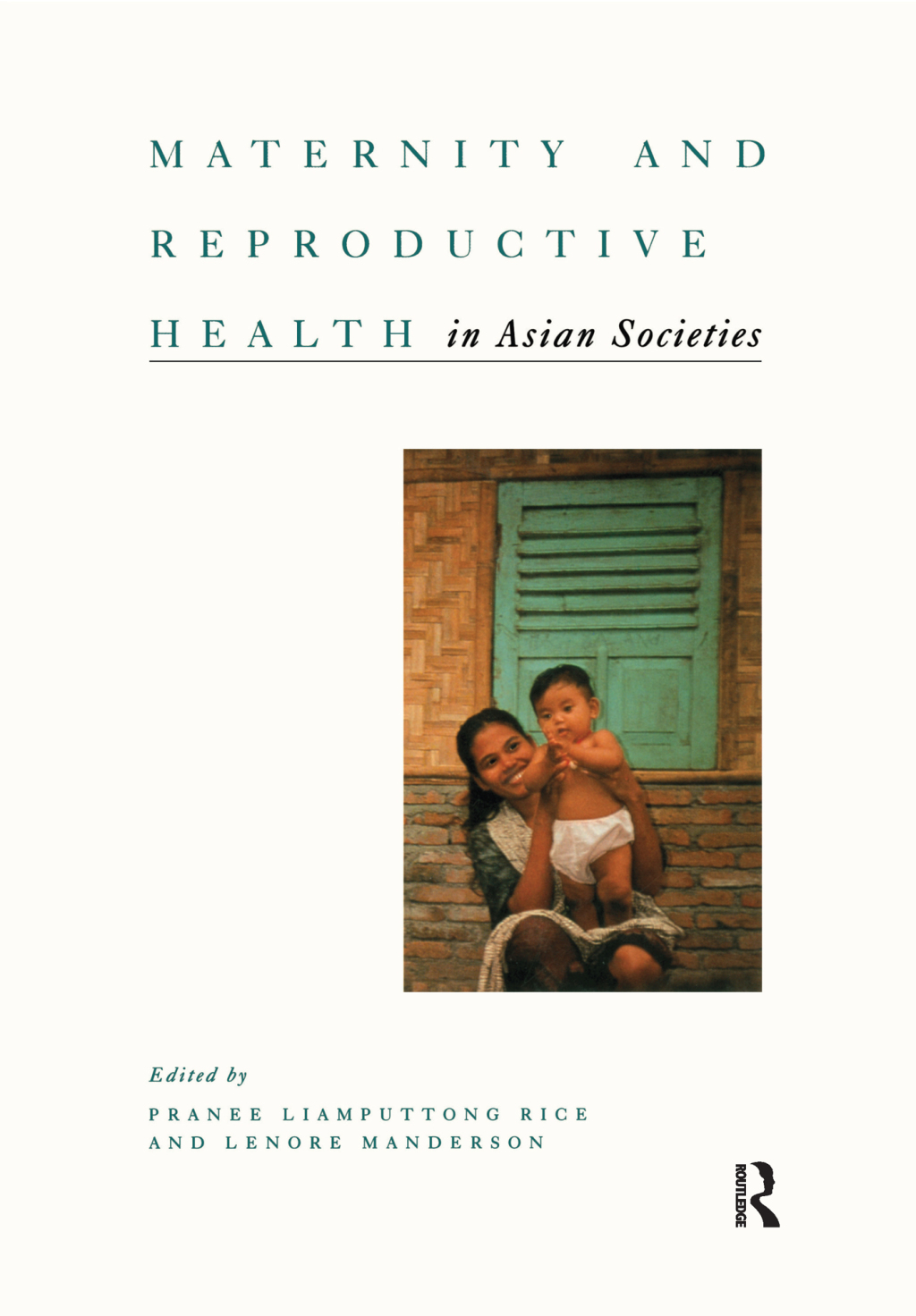 Maternity and Reproductive Health in Asian Societies 1st Edition â€“ PDF/EPUB Version Downloadable