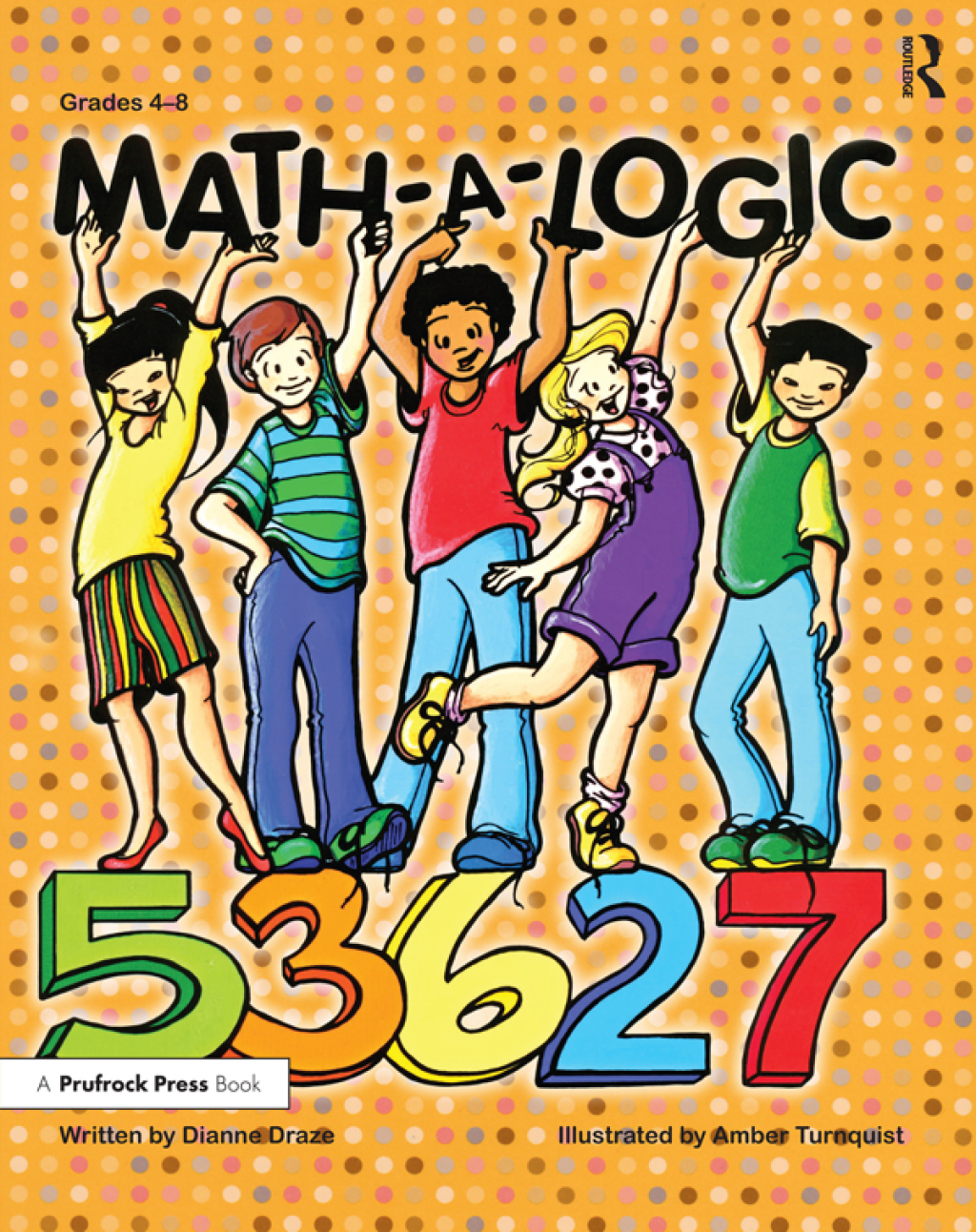 Math-a-Logic Grades 4-8 1st Edition - (PDF/EPUB Version)