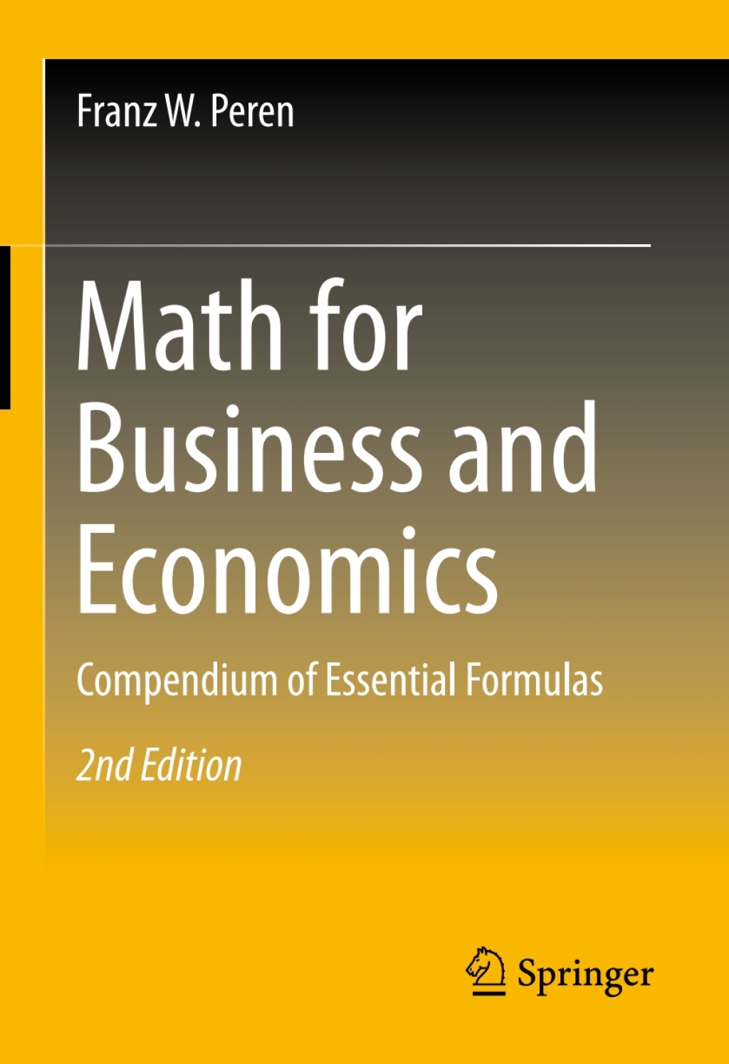Math for Business and Economics Compendium of Essential Formulas 2nd Edition â€“ PDF/EPUB Version Downloadable
