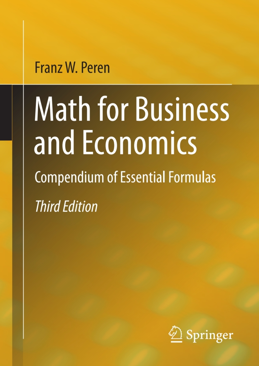 Math for Business and Economics Compendium of Essential Formulas 3rd Edition â€“ PDF/EPUB Version Downloadable