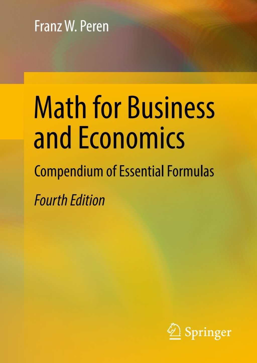 Math for Business and Economics Compendium of Essential Formulas 4th Edition â€“ PDF/EPUB Version Downloadable