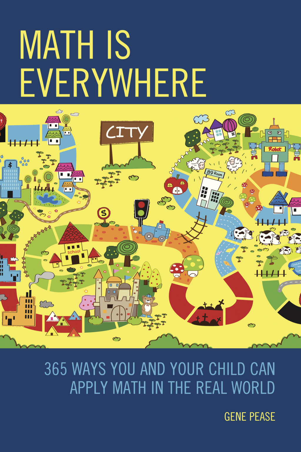 Math Is Everywhere 365 Ways You and Your Child Can Apply Math in the Real World - (PDF/EPUB Version)
