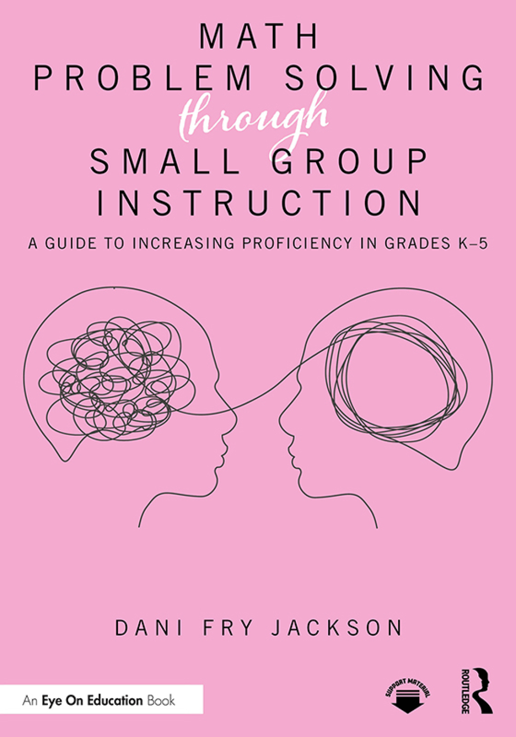 Math Problem Solving Through Small Group Instruction A Guide to Increasing Proficiency in Grades Kâ€“5 1st Edition â€“ PDF/EPUB Version Downloadable