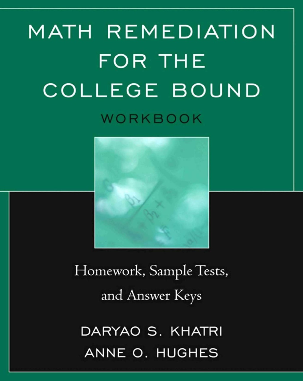 Math Remediation for the College Bound Homework, Sample Tests, and Answer Keys - (PDF/EPUB Version)