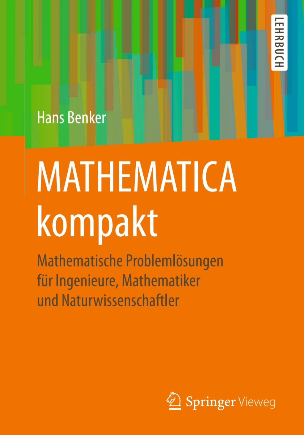 MATHEMATICA kompakt Mathematische ProblemlÃ¶sungen fÃ¼r Ingenieure, Mathematiker und Naturwissenschaftler  â€“ PDF/EPUB Version Downloadable