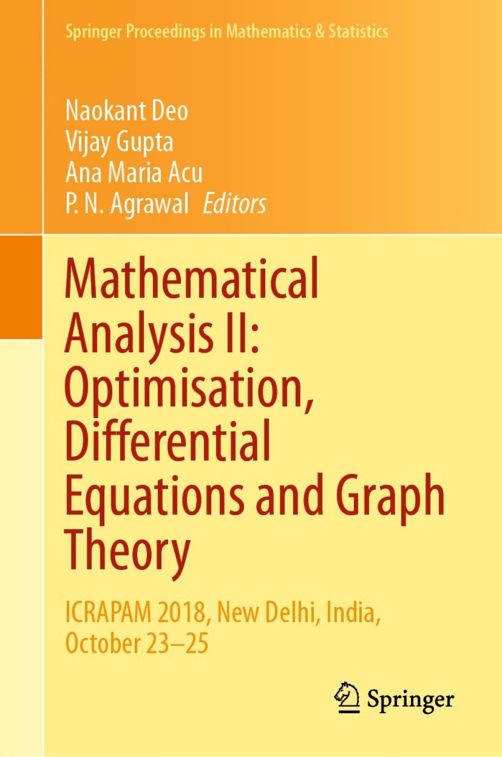 Mathematical Analysis II: Optimisation, Differential Equations and Graph Theory ICRAPAM 2018, New Delhi, India, October 23â€“25 1st Edition â€“ PDF/EPUB Version Downloadable