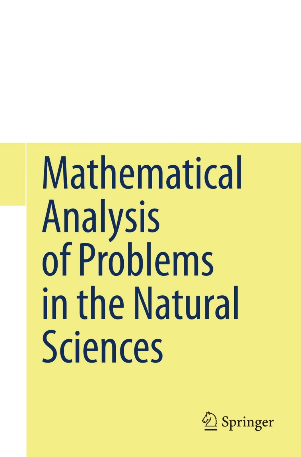Mathematical Analysis of Problems in the Natural Sciences  â€“ PDF/EPUB Version Downloadable