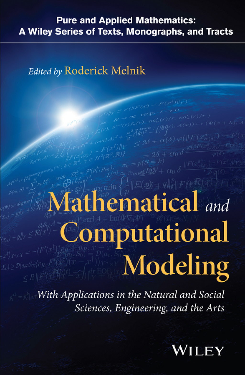 Mathematical and Computational Modeling With Applications in Natural and Social Sciences, Engineering, and the Arts 1st Edition â€“ PDF/EPUB Version Downloadable