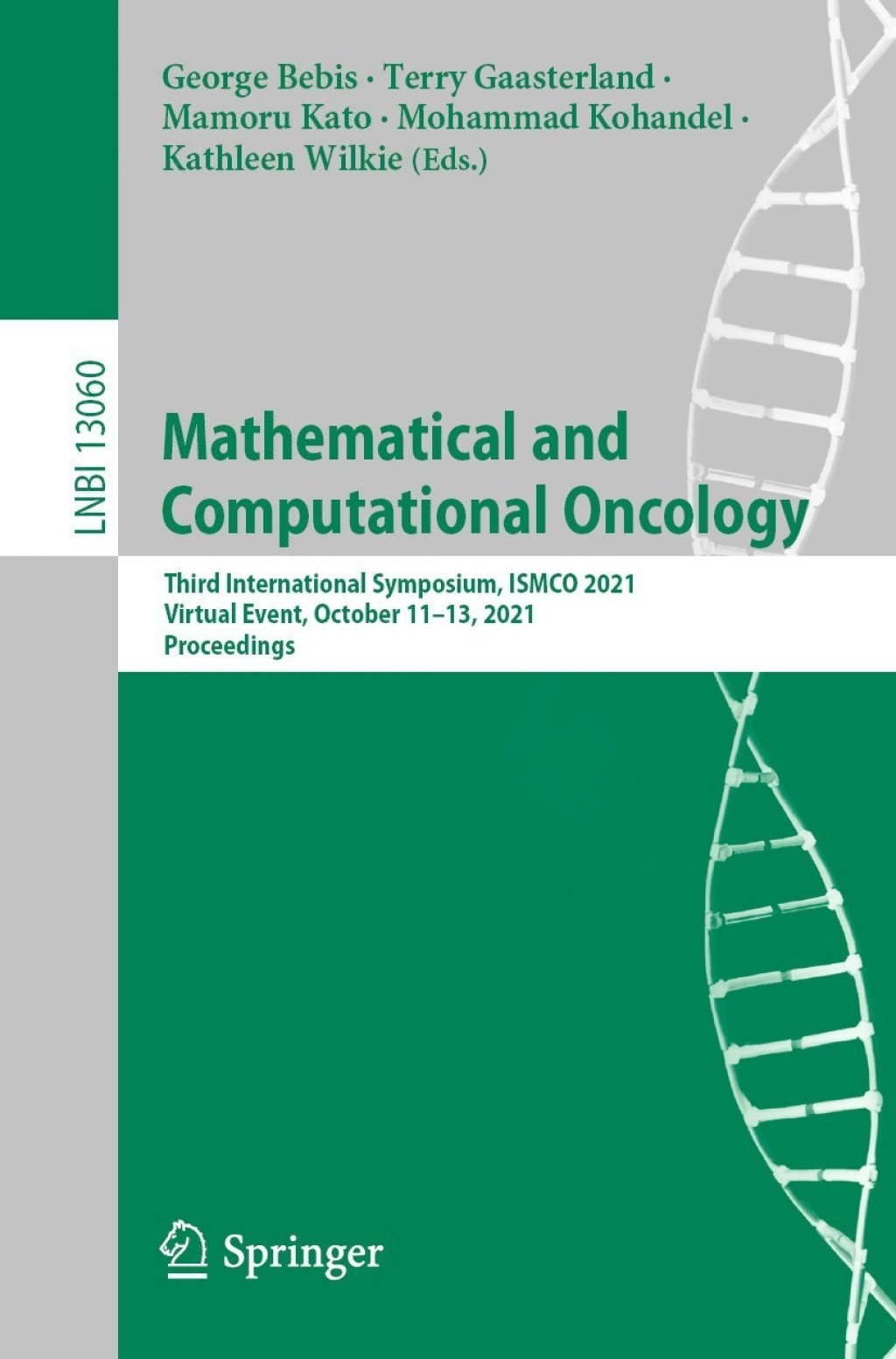 Mathematical and Computational Oncology Third International Symposium, ISMCO 2021, Virtual Event, October 11â€“13, 2021, Proceedings  â€“ PDF/EPUB Version Downloadable