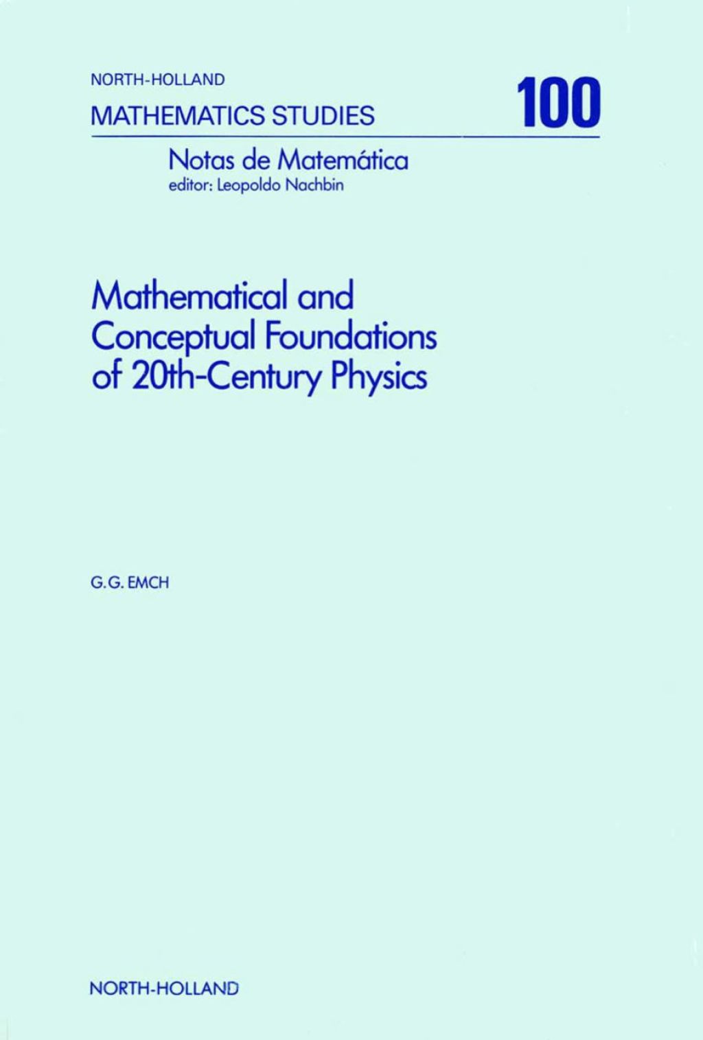 Mathematical and Conceptual Foundations of 20th-Century Physics  â€“ PDF/EPUB Version Downloadable
