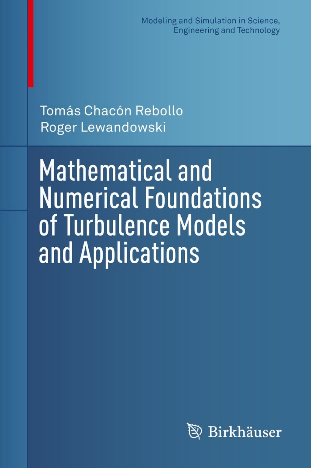 Mathematical and Numerical Foundations of Turbulence Models and Applications  â€“ PDF/EPUB Version Downloadable