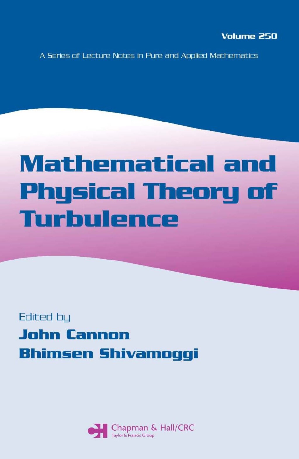 Mathematical and Physical Theory of Turbulence, Volume 250 1st Edition â€“ PDF/EPUB Version Downloadable