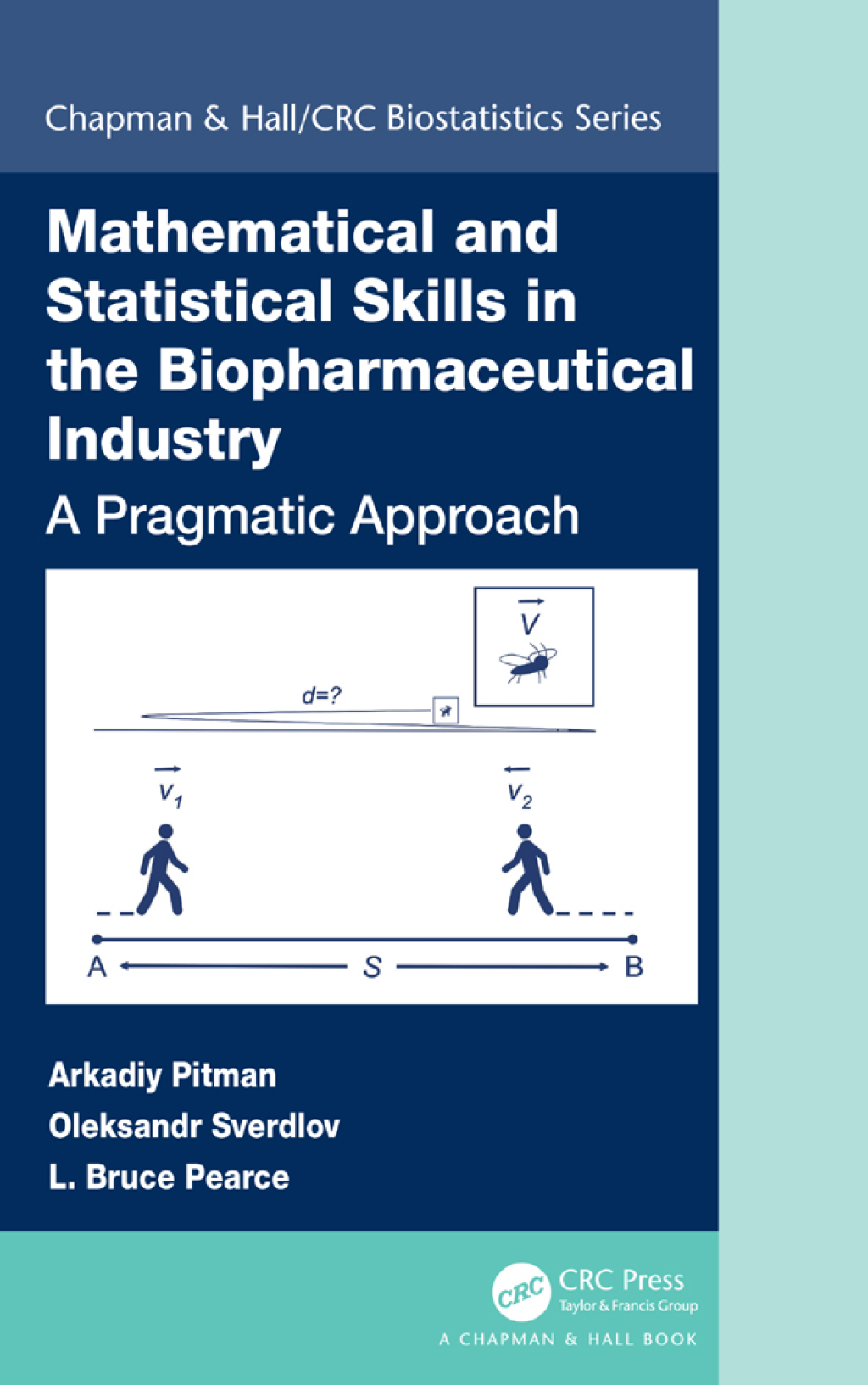 Mathematical and Statistical Skills in the Biopharmaceutical Industry A Pragmatic Approach 1st Edition â€“ PDF/EPUB Version Downloadable