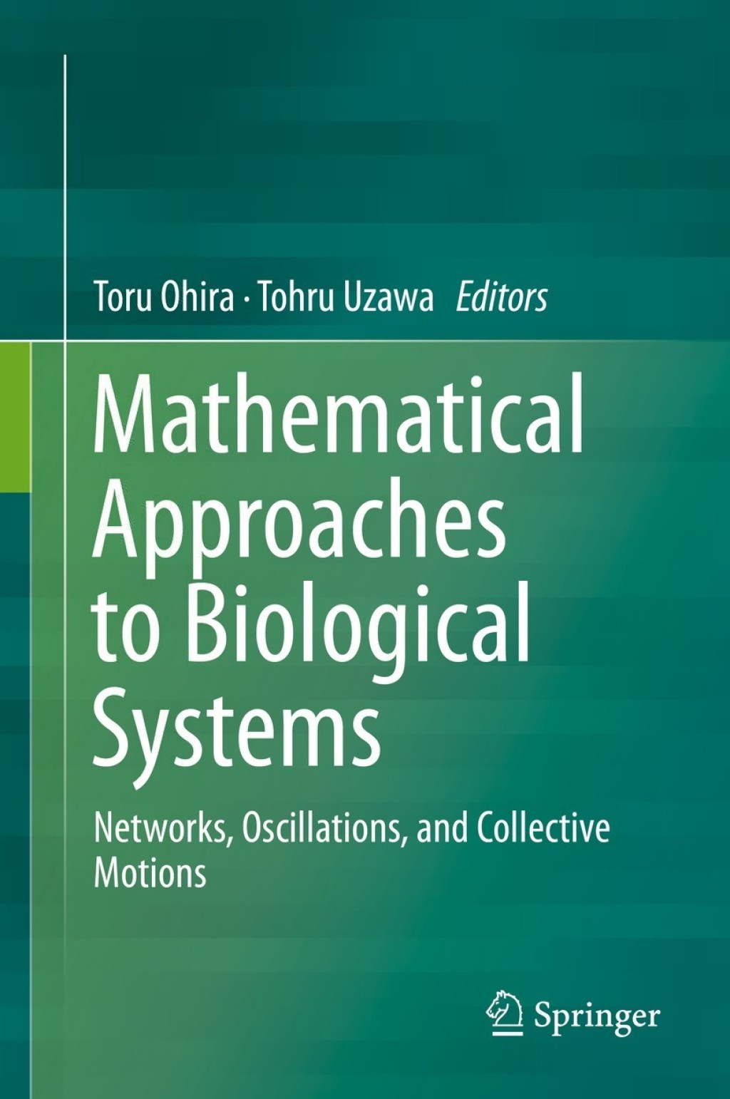 Mathematical Approaches to Biological Systems Networks, Oscillations, and Collective Motions  â€“ PDF/EPUB Version Downloadable