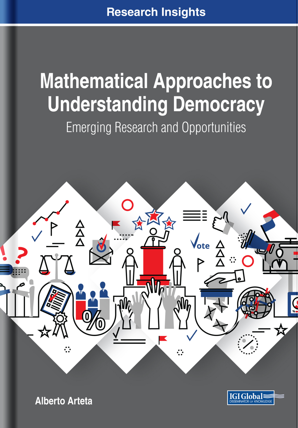 Mathematical Approaches to Understanding Democracy: Emerging Research and Opportunities  â€“ PDF/EPUB Version Downloadable