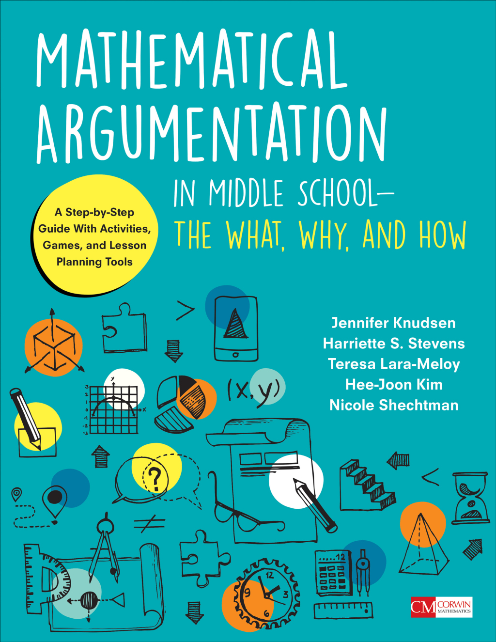Mathematical Argumentation in Middle School-The What, Why, and How A Step-by-Step Guide With Activities, Games, and Lesson Planning Tools 1st Edition - (PDF/EPUB Version)