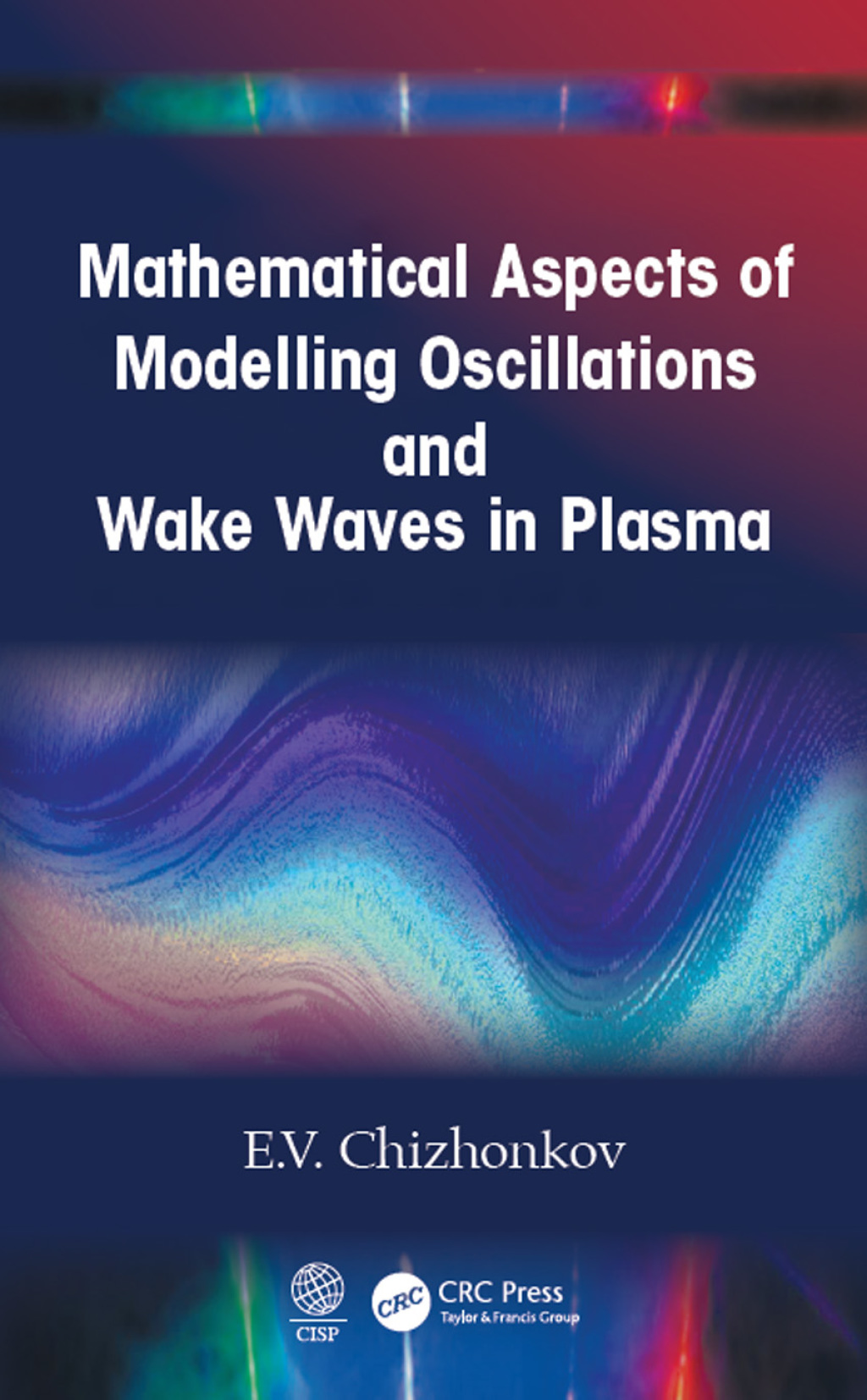 Mathematical Aspects of Modelling Oscillations and Wake Waves in Plasma 1st Edition â€“ PDF/EPUB Version Downloadable
