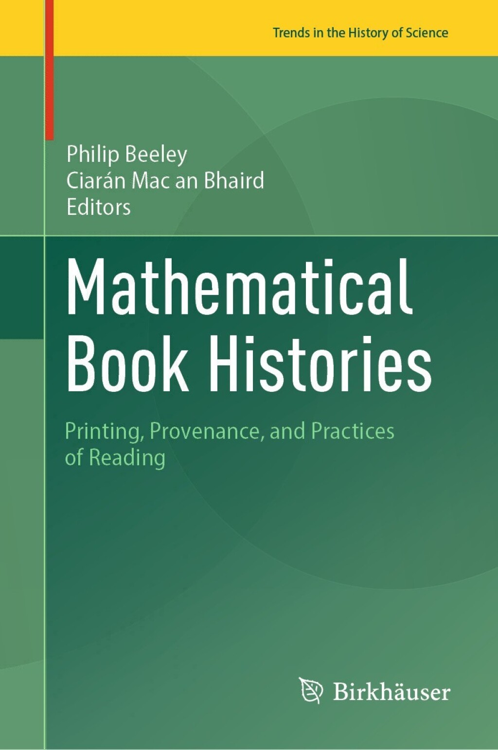 Mathematical Book Histories Printing, Provenance, and Practices of Reading  â€“ PDF/EPUB Version Downloadable