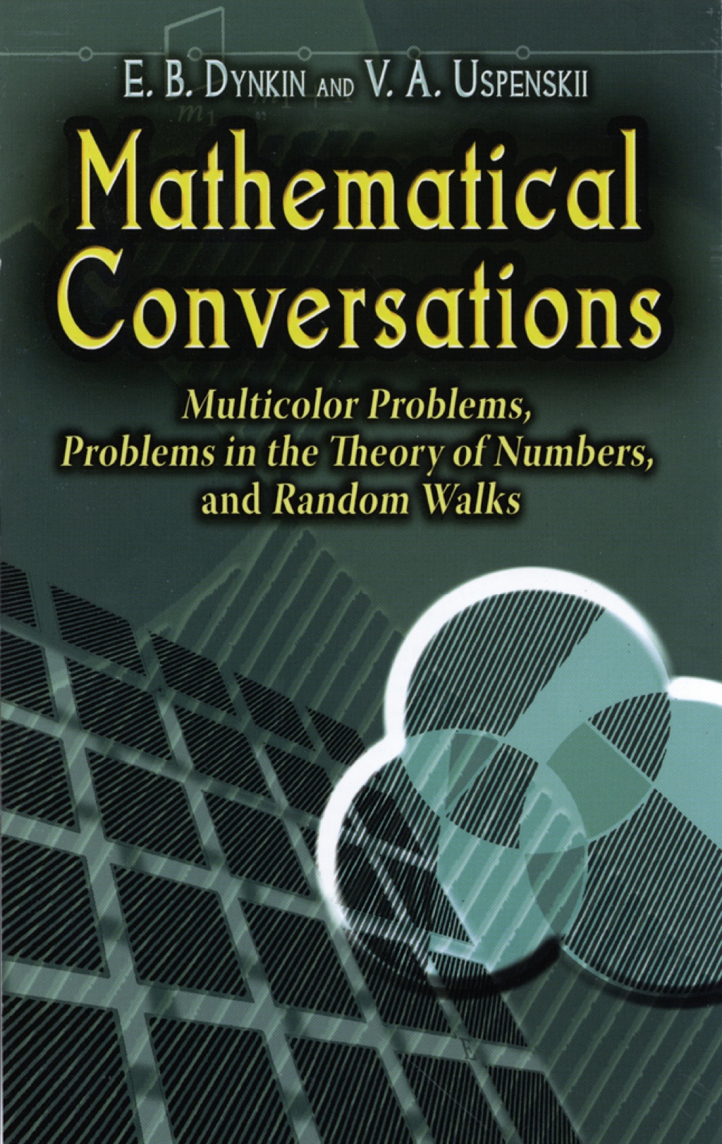Mathematical Conversations Multicolor Problems, Problems in the Theory of Numbers, and Random Walks - (PDF/EPUB Version)