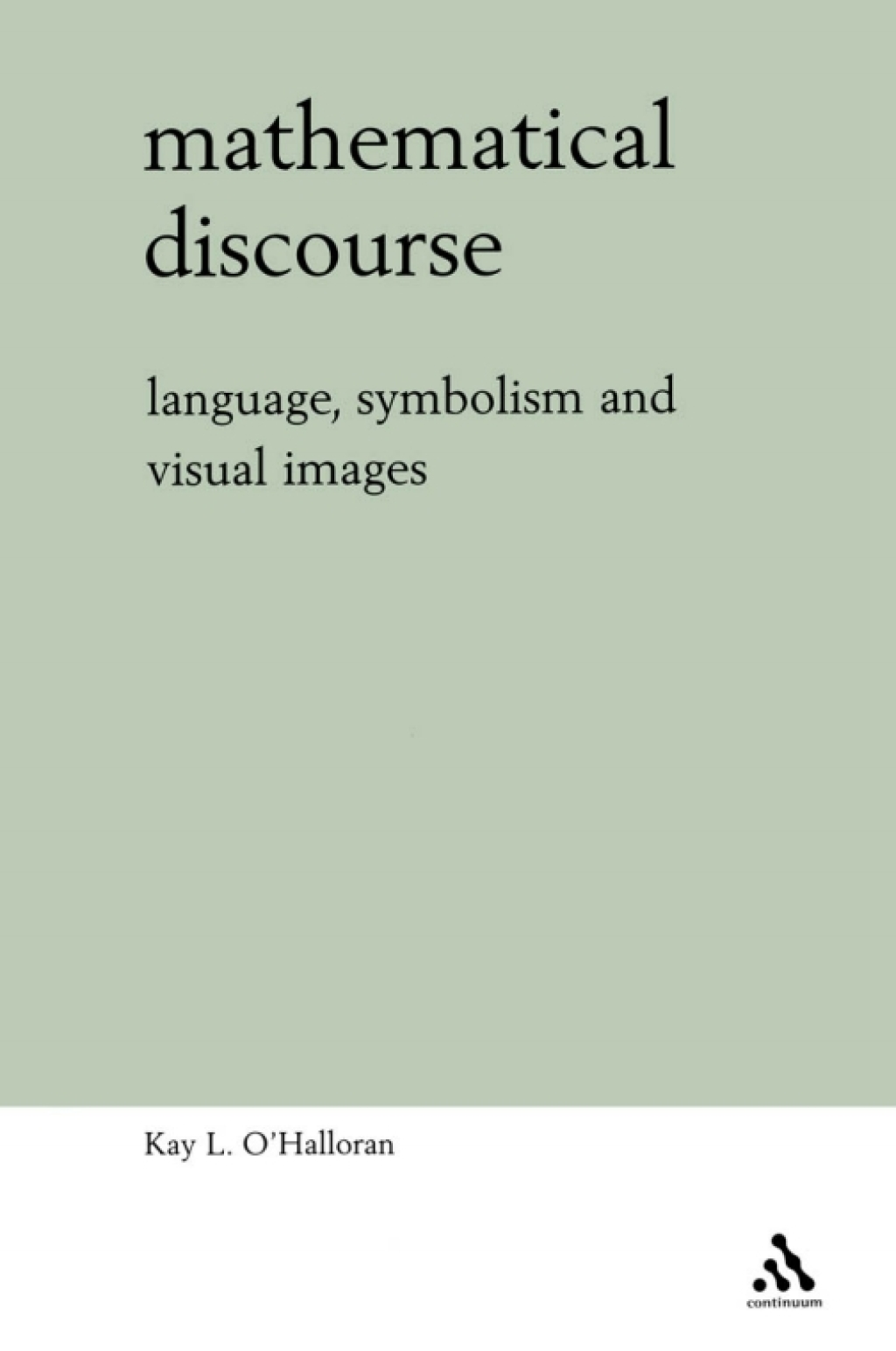 Mathematical Discourse Language, Symbolism and Visual Images 1st Edition â€“ PDF/EPUB Version Downloadable