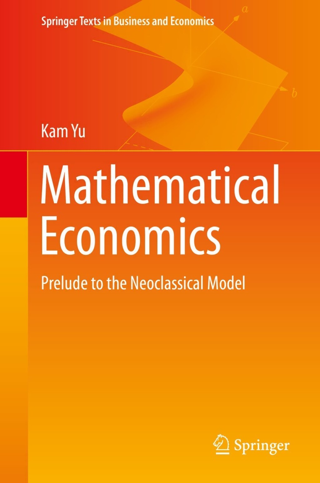 Mathematical Economics Prelude to the Neoclassical Model  â€“ PDF/EPUB Version Downloadable