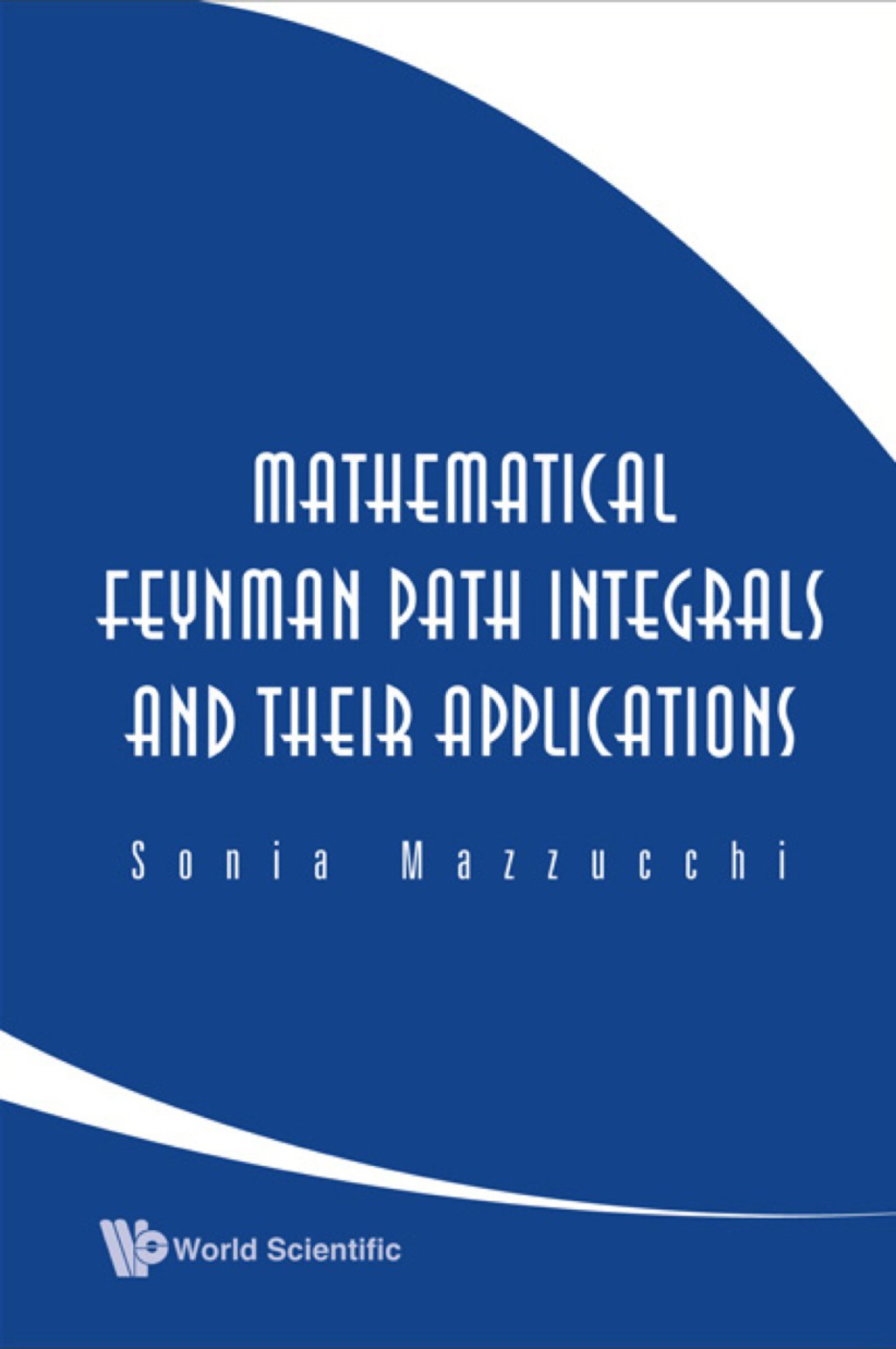 Mathematical Feynman Path Integrals And Their Applications - (PDF/EPUB Version)
