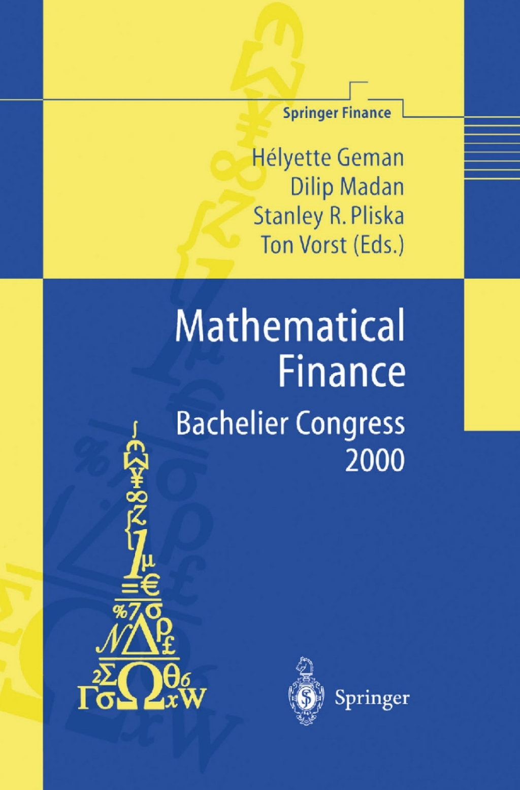 Mathematical Finance - Bachelier Congress 2000 Selected Papers from the First World Congress of the Bachelier Finance Society, Paris, June 29-July 1, 2000 1st Edition â€“ PDF/EPUB Version Downloadable