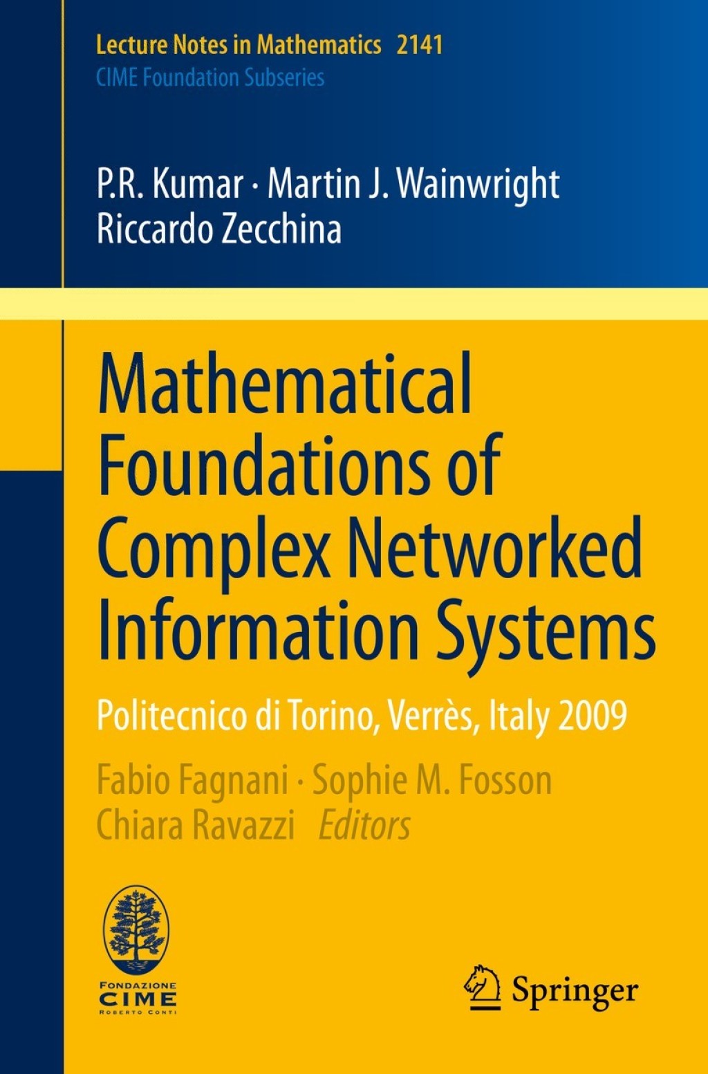 Mathematical Foundations of Complex Networked Information Systems Politecnico di Torino, VerrÃ¨s, Italy 2009  â€“ PDF/EPUB Version Downloadable