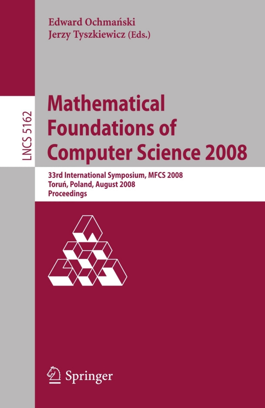 Mathematical Foundations of Computer Science 2008 33rd International Symposium, MFCS 2008, Torun, Poland, August 25-29, 2008, Proceedings 1st Edition â€“ PDF/EPUB Version Downloadable