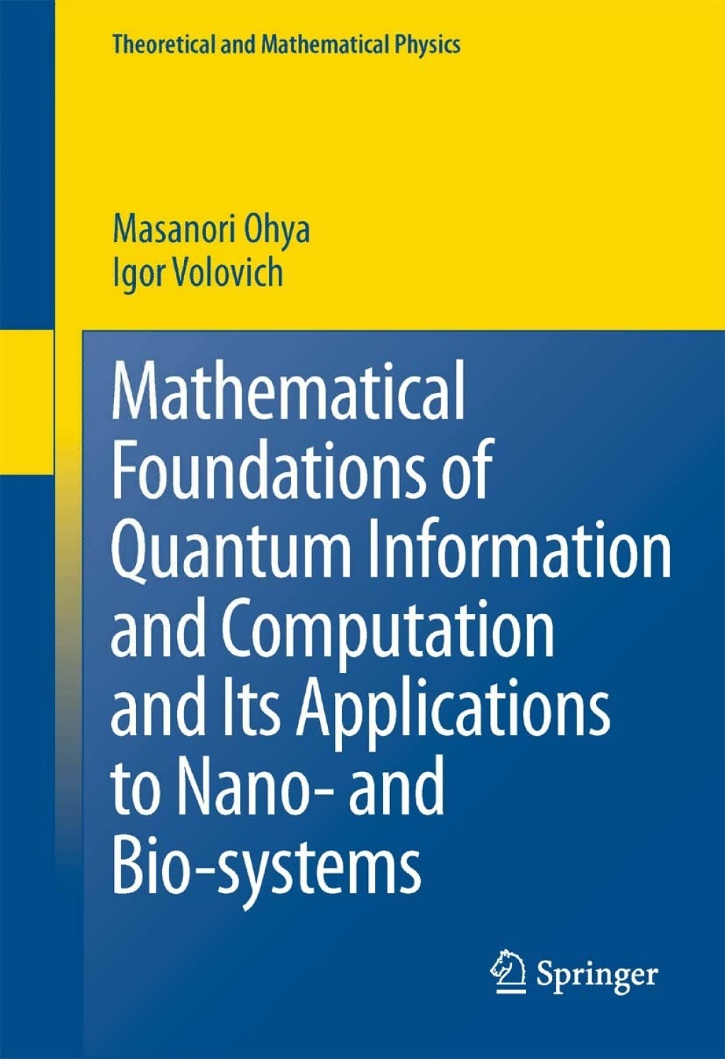 Mathematical Foundations of Quantum Information and Computation and Its Applications to Nano- and Bio-systems  â€“ PDF/EPUB Version Downloadable