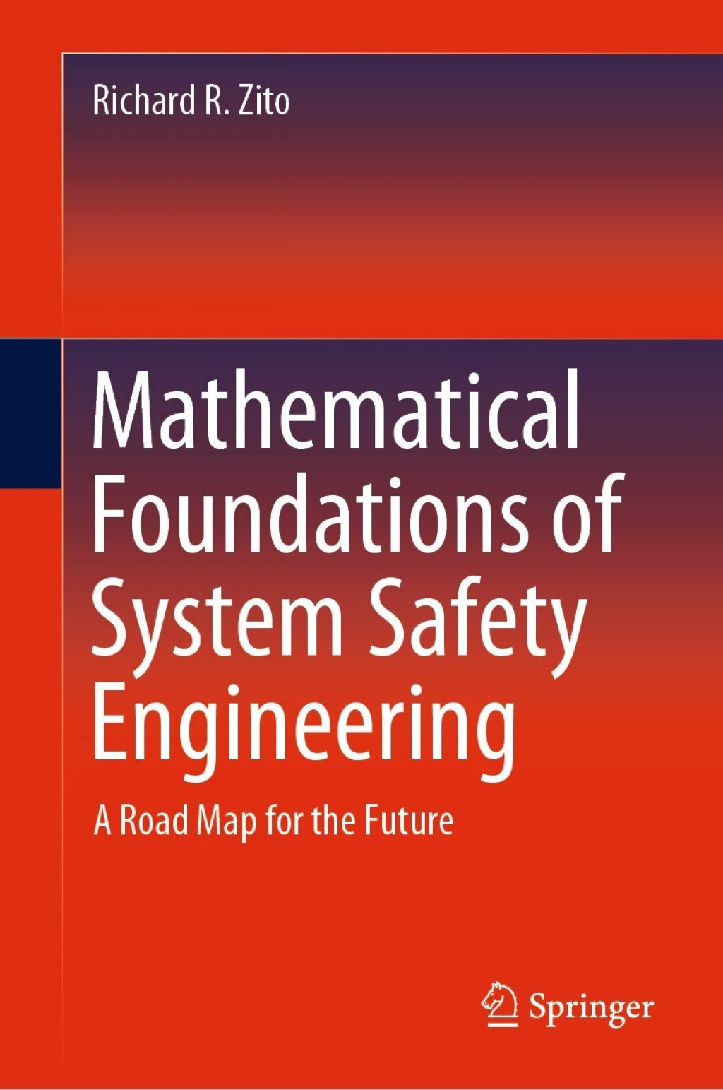 Mathematical Foundations of System Safety Engineering A Road Map for the Future  â€“ PDF/EPUB Version Downloadable
