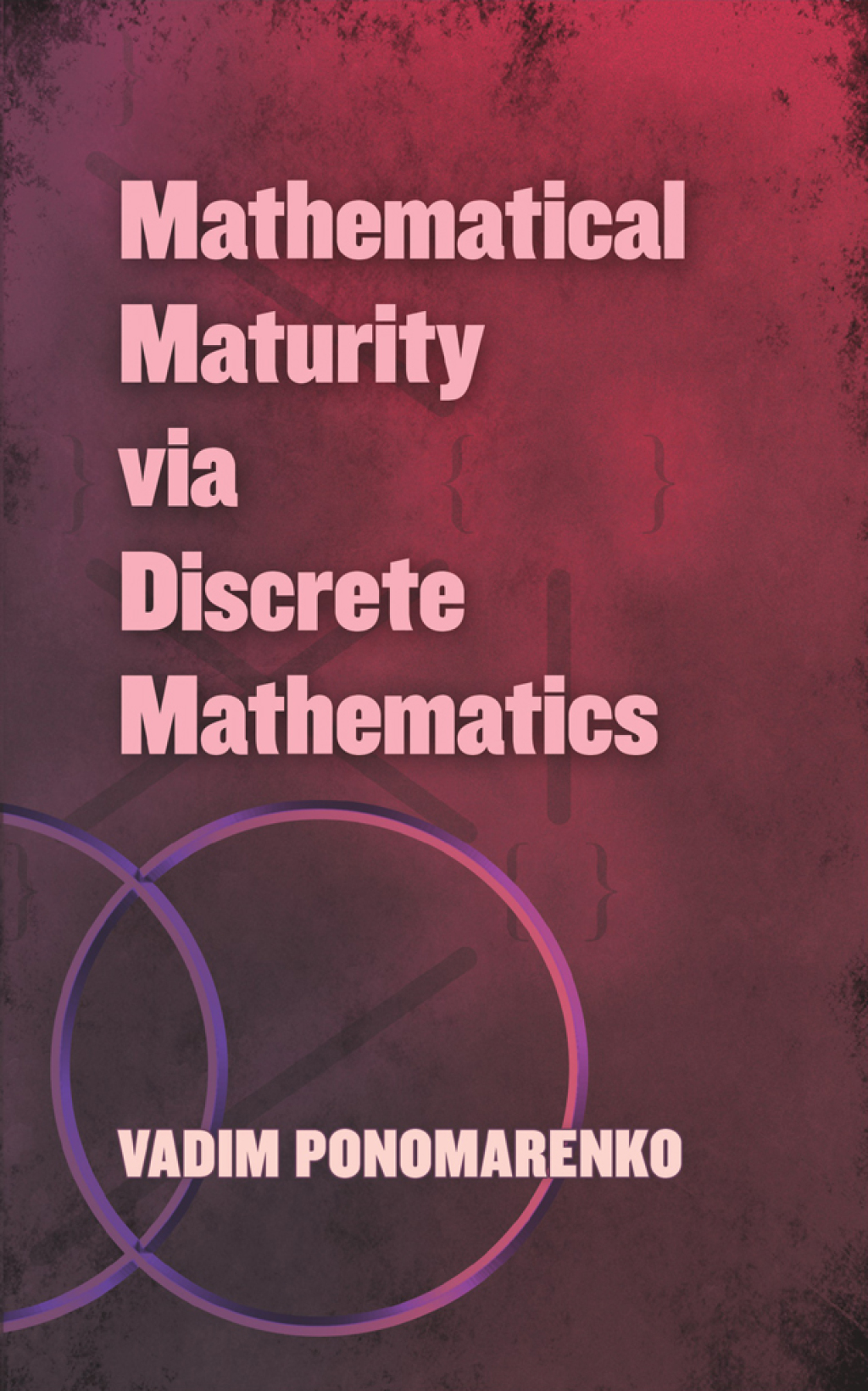 Mathematical Maturity via Discrete Mathematics - (PDF/EPUB Version)