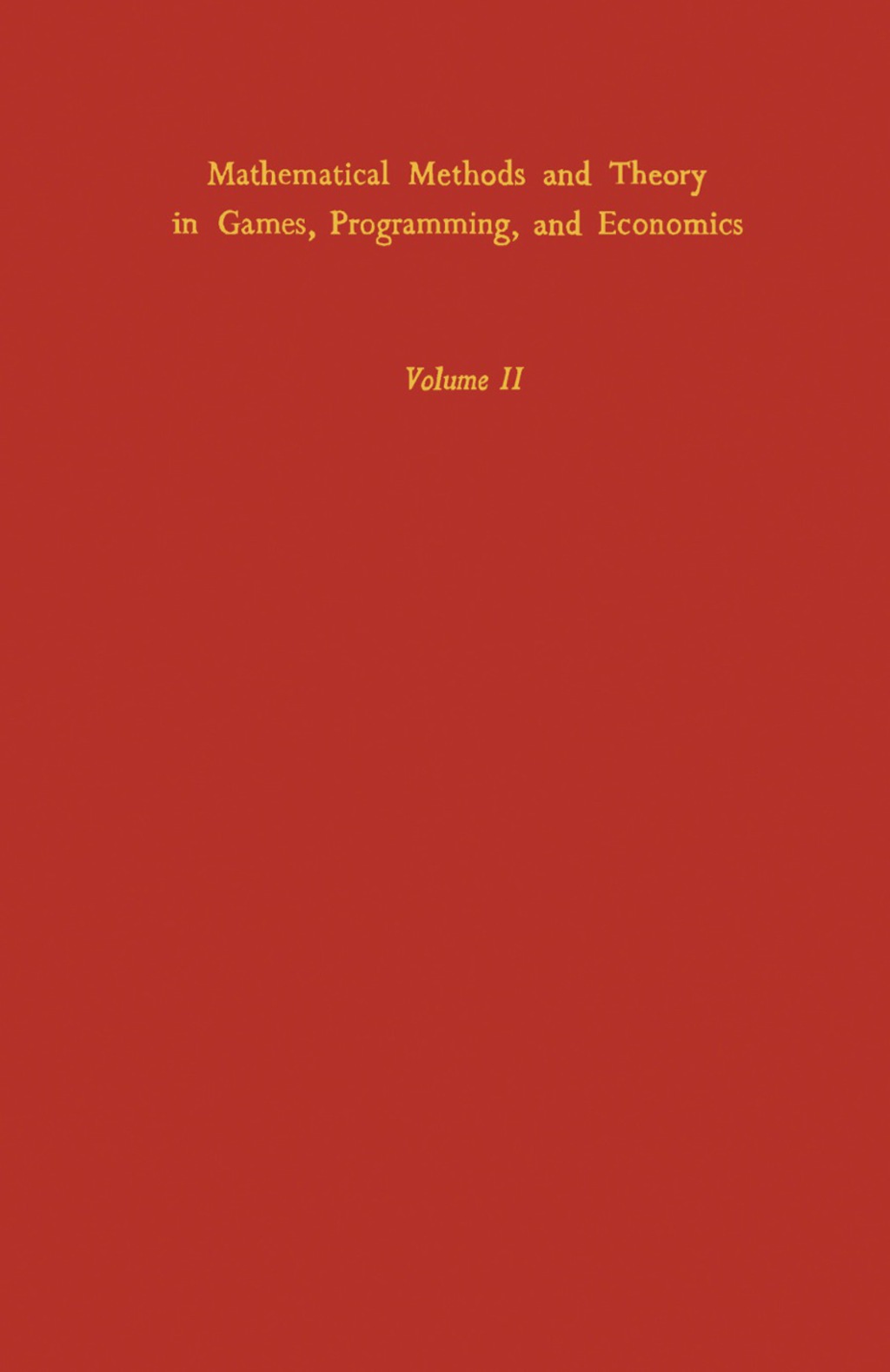 Mathematical Methods and Theory in Games, Programming, and Economics Volume 2: The Theory of Infinite Games  â€“ PDF/EPUB Version Downloadable
