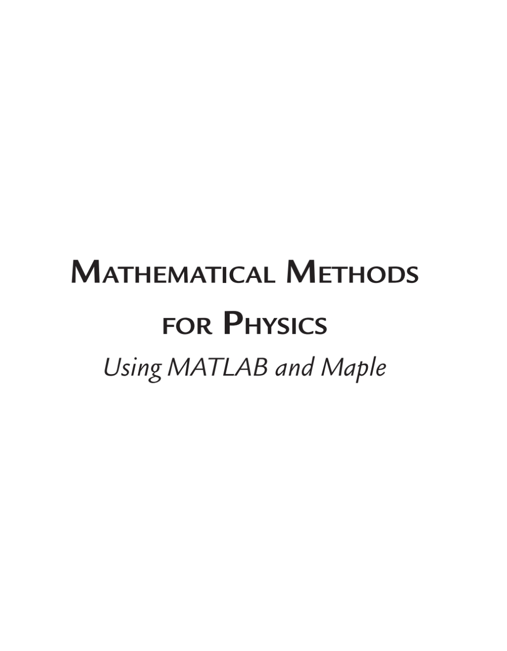 Mathematical Methods for Physics Using MATLAB and Maple 1st Edition â€“ PDF/EPUB Version Downloadable