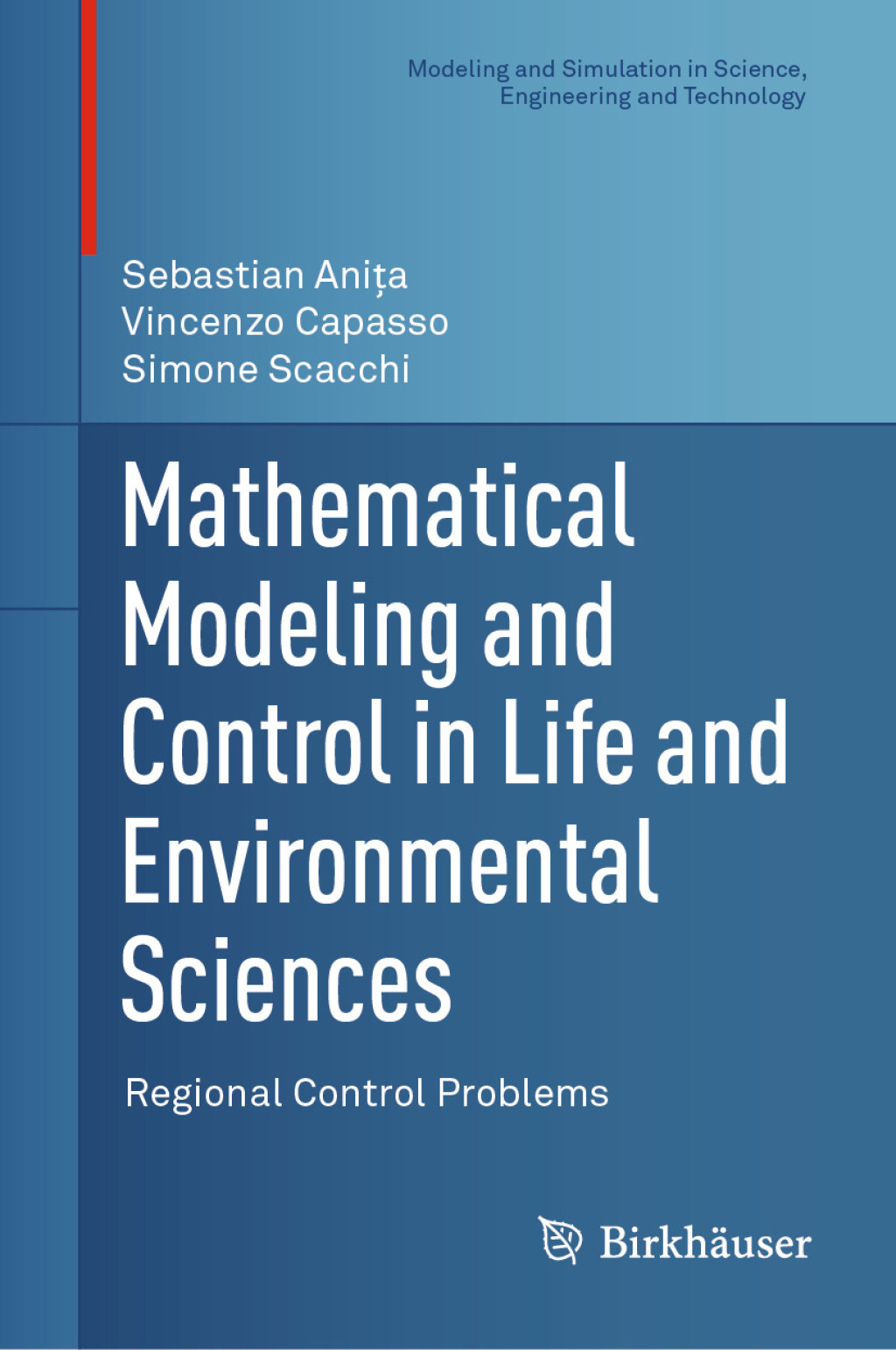 Mathematical Modeling and Control in Life and Environmental Sciences Regional Control Problems  â€“ PDF/EPUB Version Downloadable