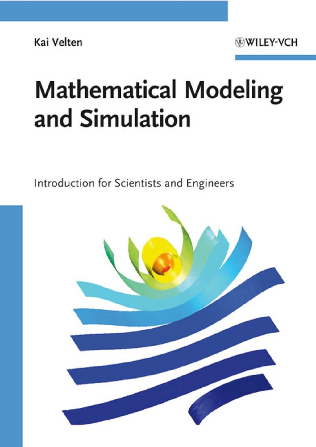 Mathematical Modeling and Simulation - Introduction for Scientists and Engineers 1st Edition â€“ PDF/EPUB Version Downloadable