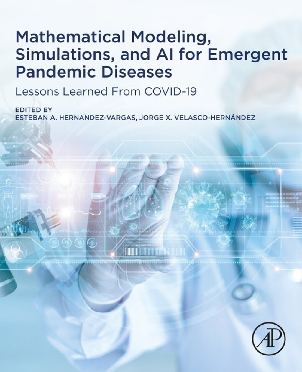 Mathematical Modeling, Simulations, and AI for Emergent Pandemic Diseases Lessons Learned From COVID-19 1st Edition â€“ PDF/EPUB Version Downloadable