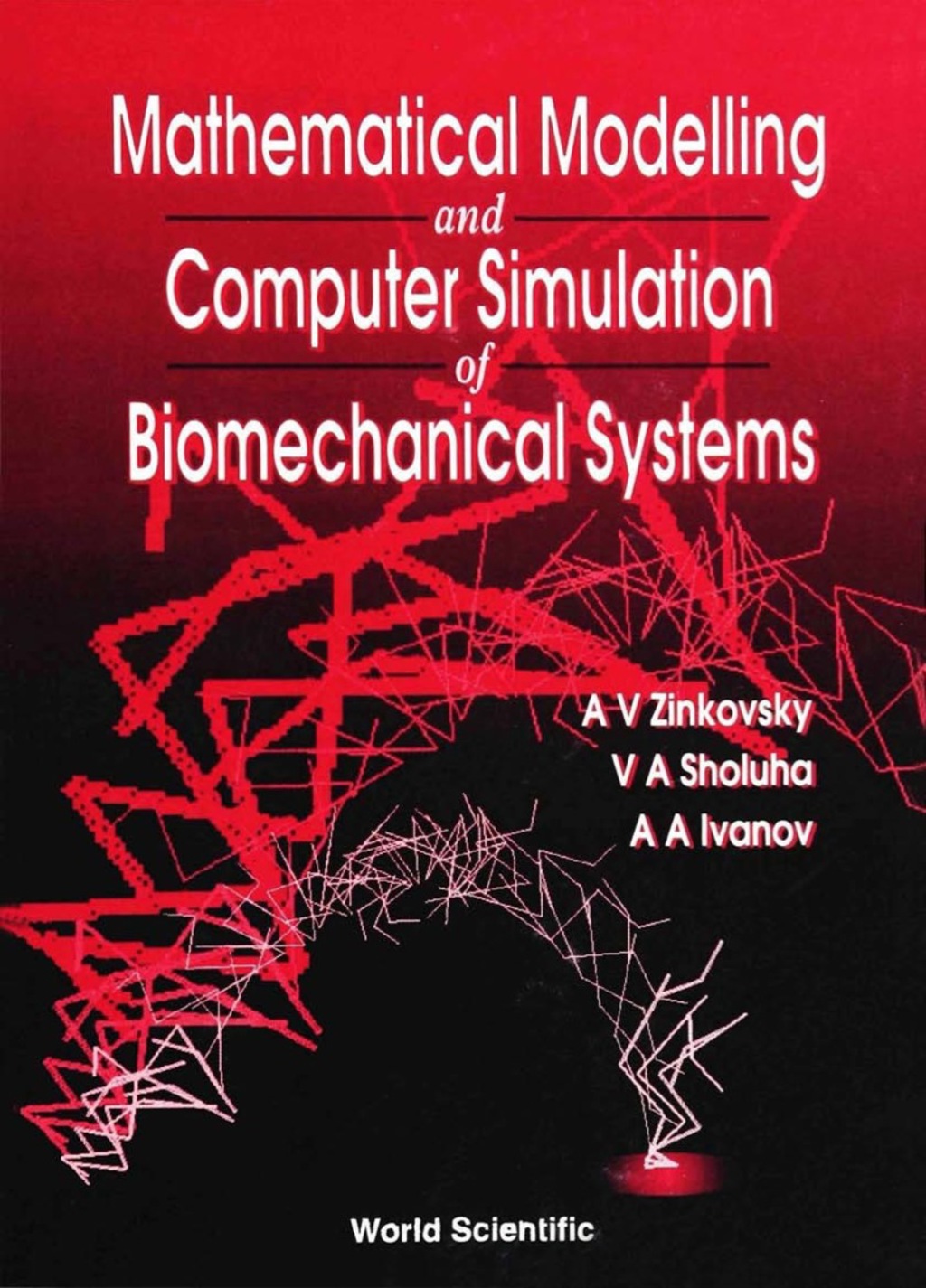 Mathematical Modelling And Computer Simulation Of Biomechanical Systems 1st Edition - (PDF/EPUB Version)